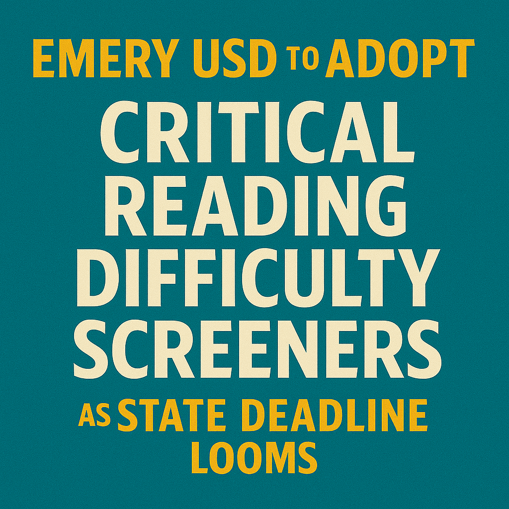 Emery USD to Adopt Critical Reading Difficulty Screeners as State Deadline Looms