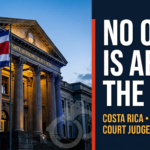 No One Is Above the Law: Costa Rica’s Historic Extradition of a Supreme Court Judge Should Inspire Every Nation
