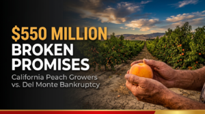 Del Monte bankruptcy California peach growers