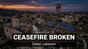 Israel destroys Debel Lebanon ceasefire