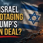 Is Israel Sabotaging Trump’s Iran Deal — and Making America Pay the Price?
