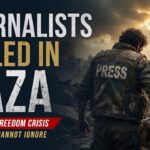 Journalists Killed in Gaza: The Press Freedom Crisis the World Cannot Ignore