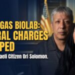 Las Vegas Biolab Federal Charges Dropped Against Israeli Citizen Ori Solomon