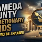 Alameda County Discretionary Funds Transparency Bill Explained: Why Won’t Supervisors Answer?