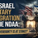 US-Israel Military Integration in the NDAA: What American Sovereignty Is at Stake?
