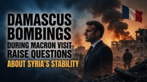 Damascus bombings Macron Syria visit