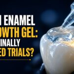 Tooth Enamel Regeneration Gel: Human Trials Update 2026