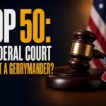 Prop 50 Gerrymander Ruling: What California Voters Should Know?